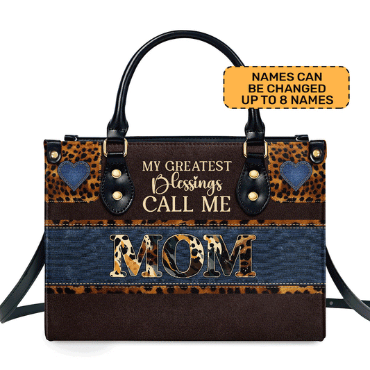 My Greatest Blessings Call Me Mom - Personalized Leather Handbag MB75A