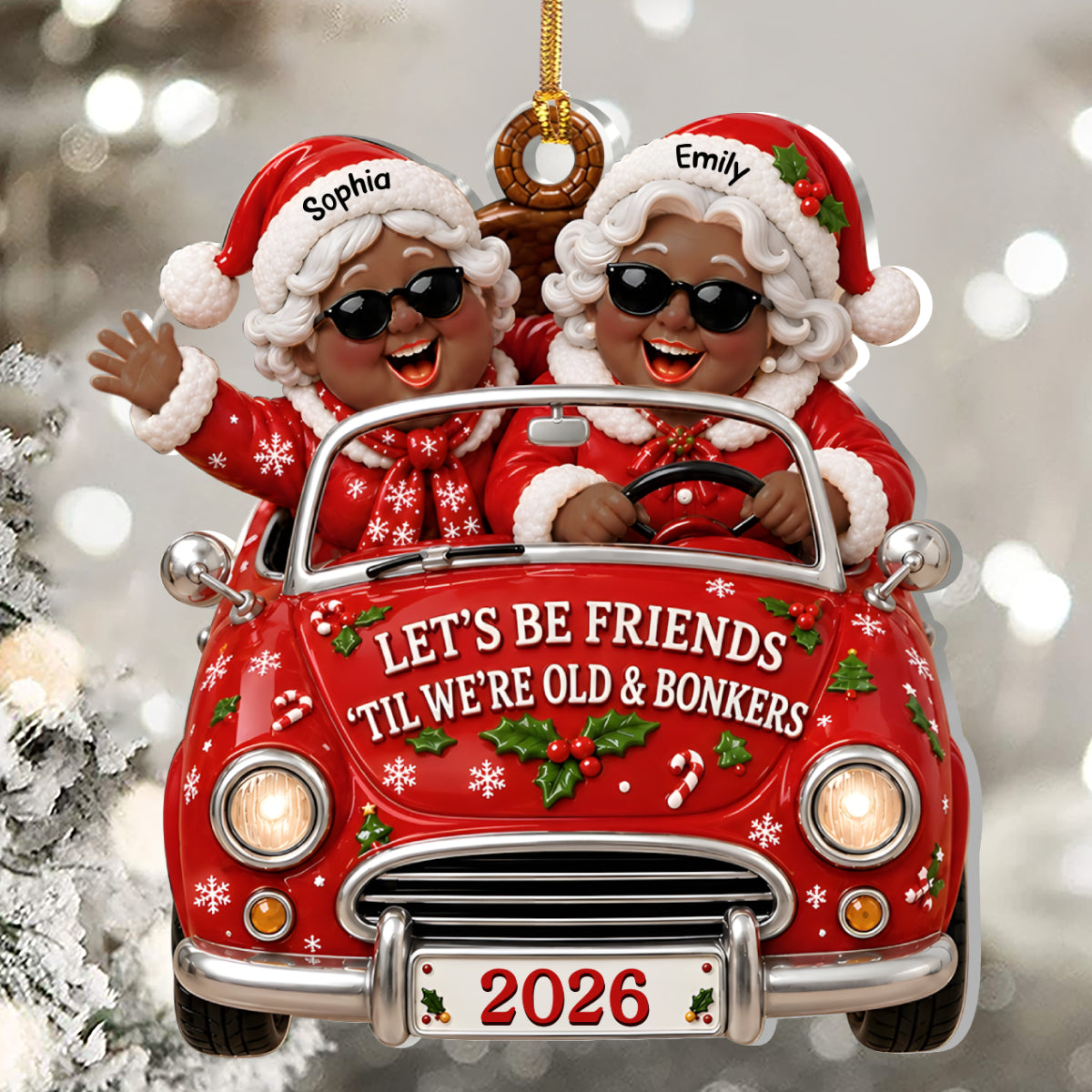 Let's Be Friends Til We're Old And Bonkers - Personalized 1-Layer Acrylic Ornament