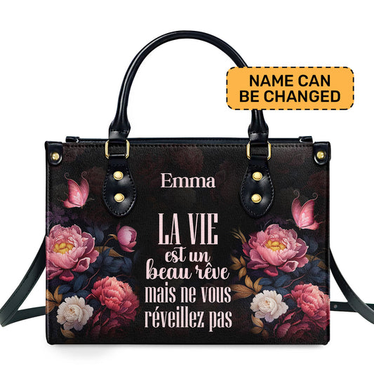 La vie est un beau rêve - Personalized Leather Handbag SB607