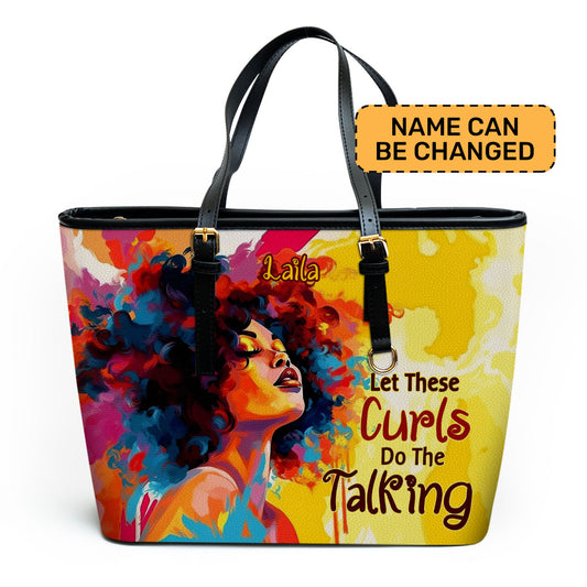 Let These Curls Do The Talking - Personalized Leather Totebag SB18