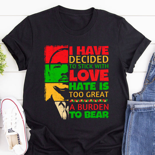 I Have Decided To Stick With Love - Personalized Unisex T-shirt