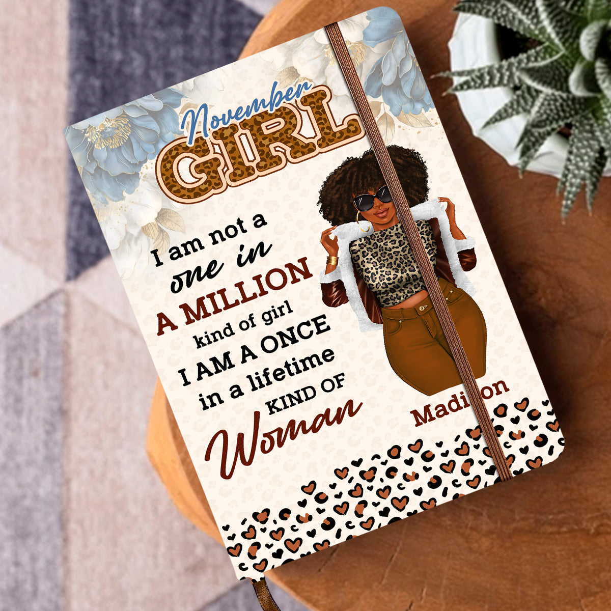 I Am A Once In A Lifetime Kind Of Woman - Personalized Leather Cover Notebook