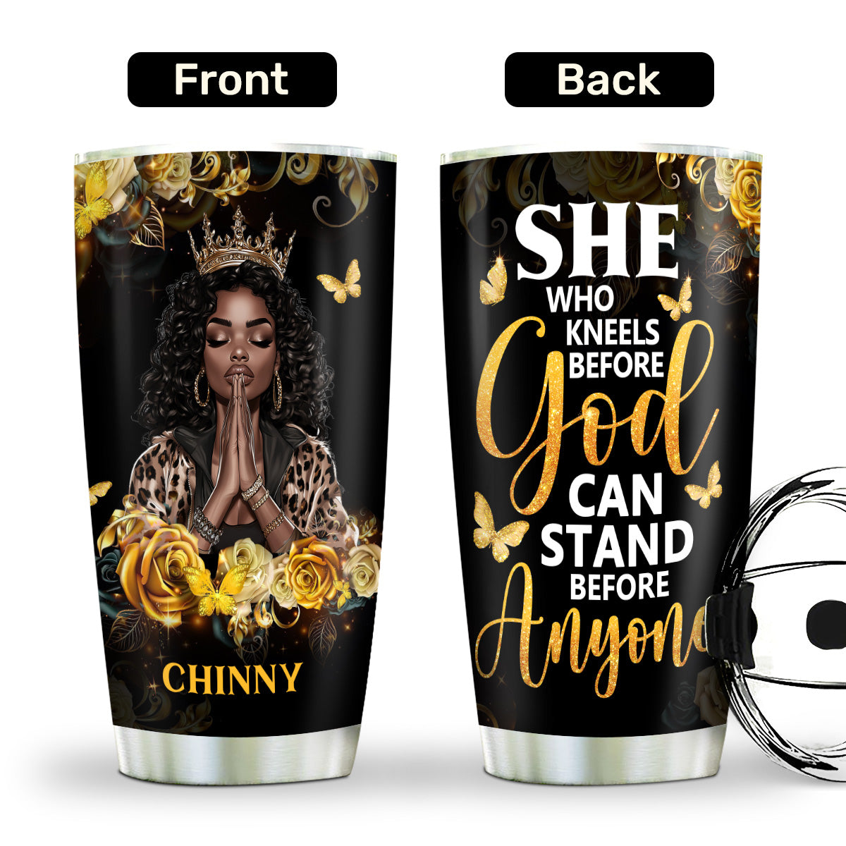 She Who Kneels Before God Can Stand Before Anyone - Personalized Stainless Steel Tumbler