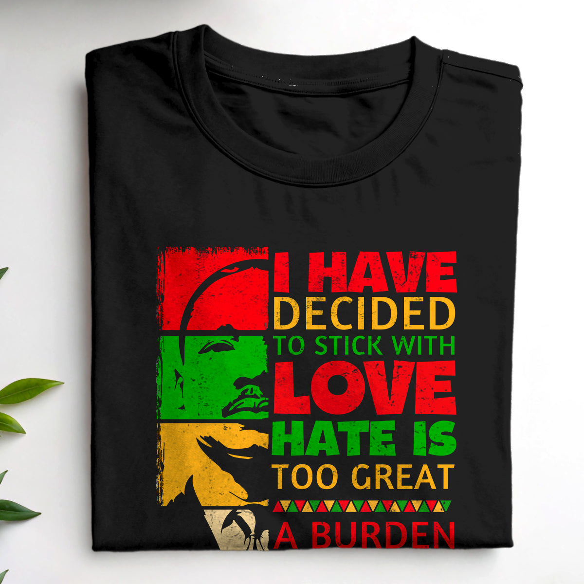 I Have Decided To Stick With Love - Personalized Unisex T-shirt