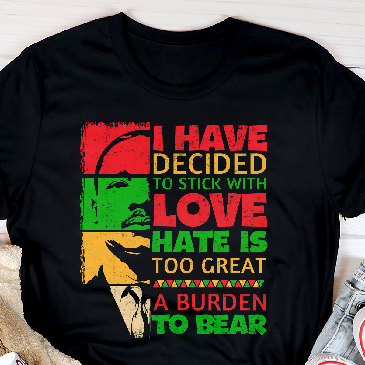 I Have Decided To Stick With Love - Personalized Unisex T-shirt