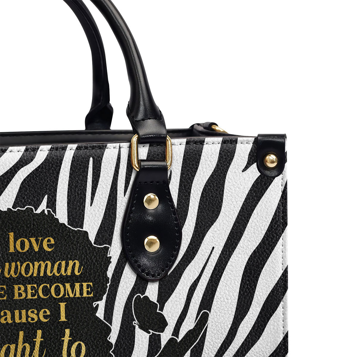 I Love The Woman I Have Become - Personalized Leather Handbag SB25