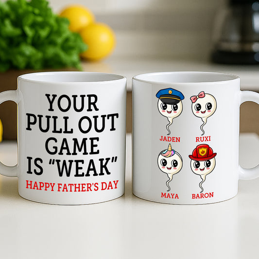 Your Pull Out Game Is Weak - Personalized Ceramic Coffee Mug