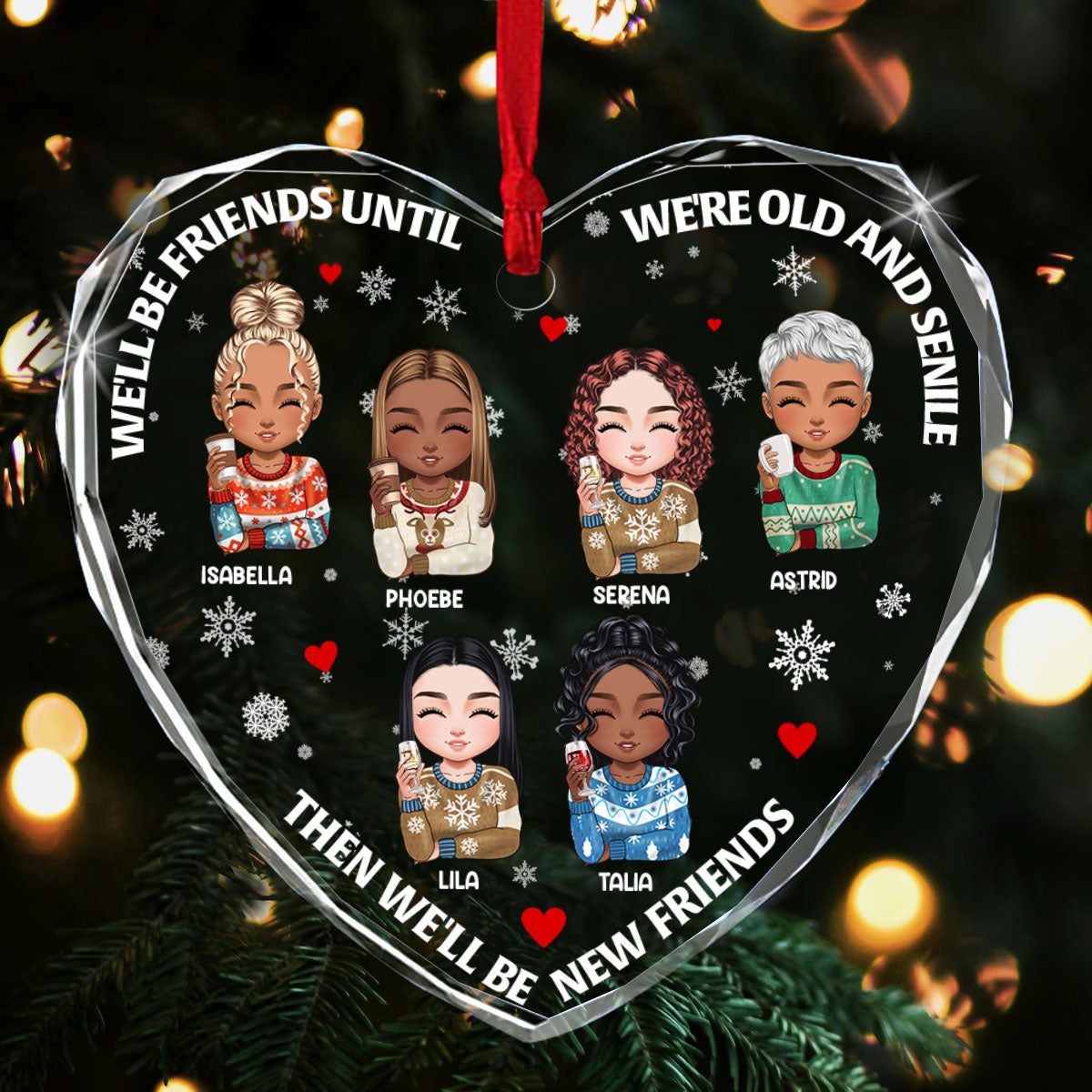 We Will Be Friends Until We Are Old And Senile - Personalized Heart Shaped Glass Ornament