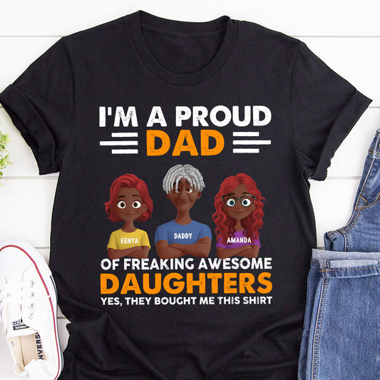 I’m A Proud Dad Of Freaking Awesome Daughters - Personalized 2D Unisex T-shirt