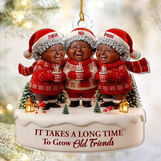 It Takes A Long Time To Grow Old Friends  - Personalized 1-Layer Acrylic Ornament