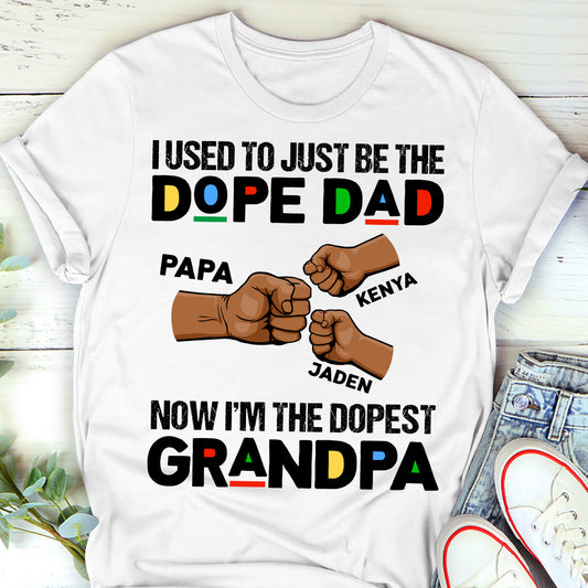 Now I'm The Dopest Grandpa - Personalized 2D Unisex T-shirt