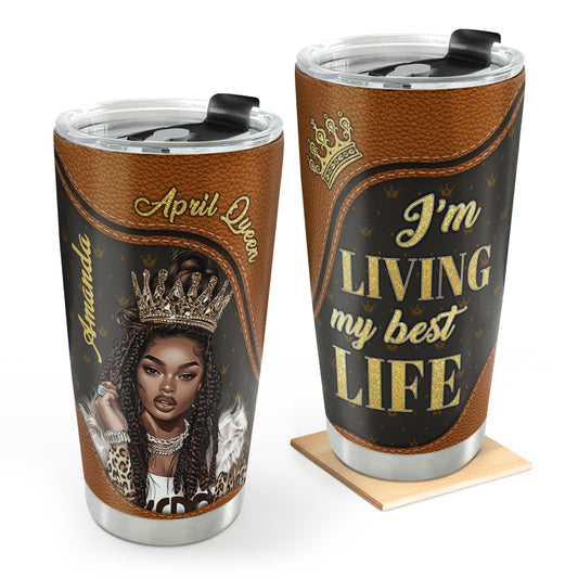 I Am Living My Best Life - Personalized Stainless Steel Tumbler