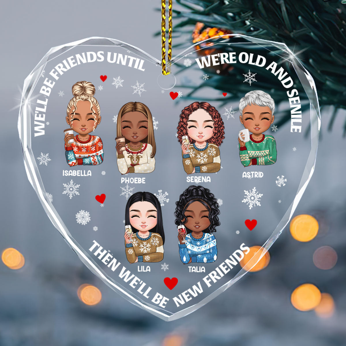 We Will Be Friends Until We Are Old And Senile - Personalized Heart Shaped Glass Ornament