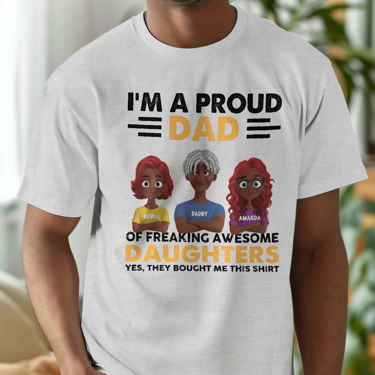 I’m A Proud Dad Of Freaking Awesome Daughters - Personalized 2D Unisex T-shirt