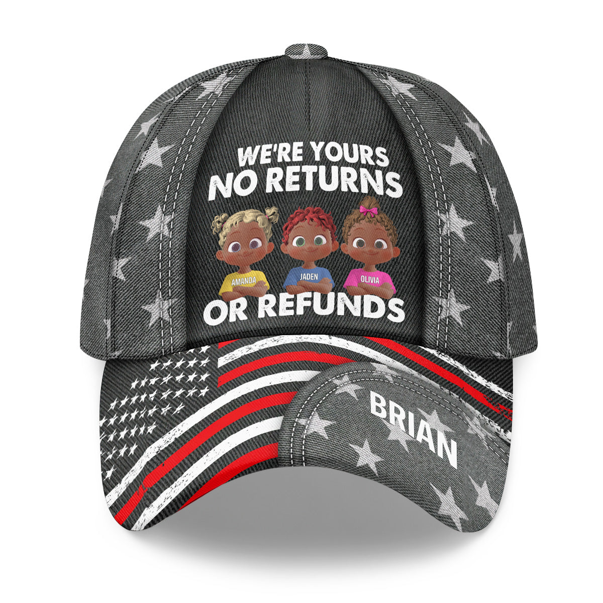 We're Yours No Returns Or Refunds - Personalized Classic Cap