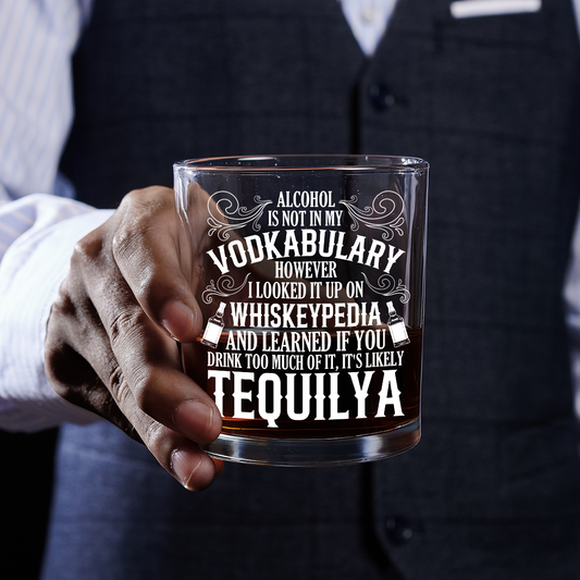 It's Likely Tequilya - Round Whiskey Glass