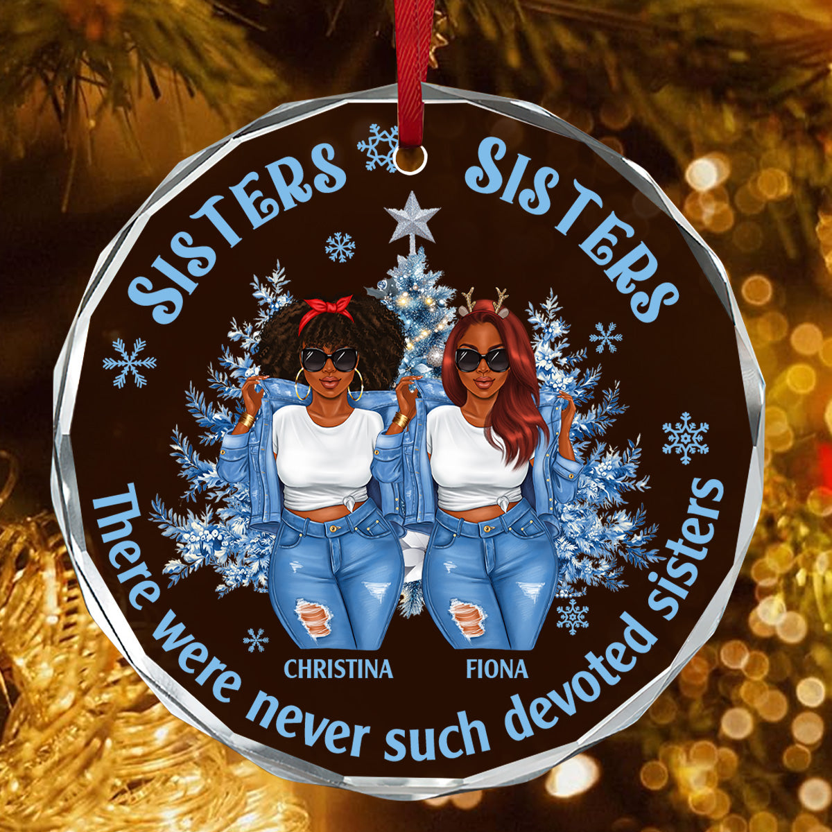 There Were Never Such Devoted Sisters - Personalized Round Glass Ornament