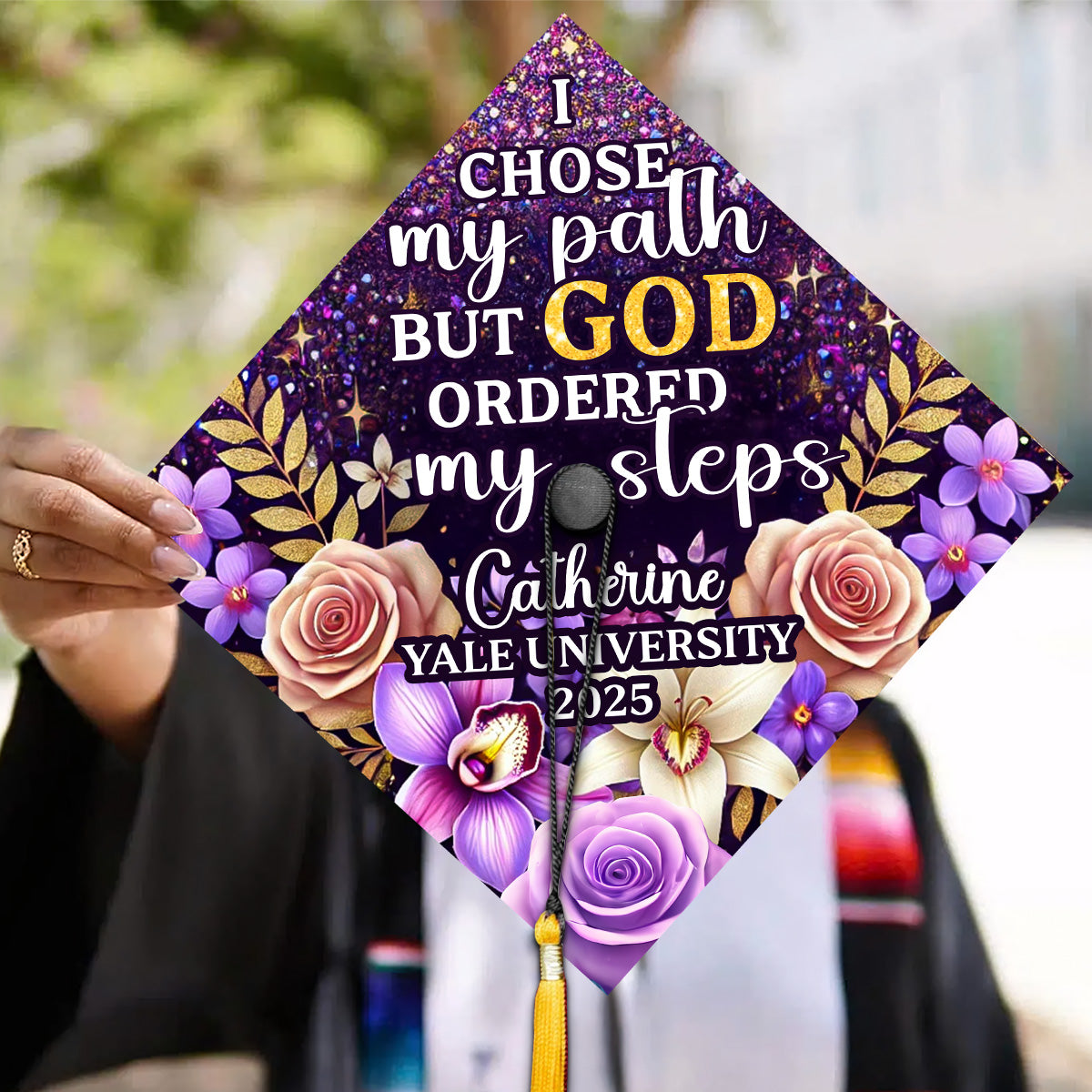 I Chose My Path But God Ordered My Steps - Personalized Graduation Cap Topper
