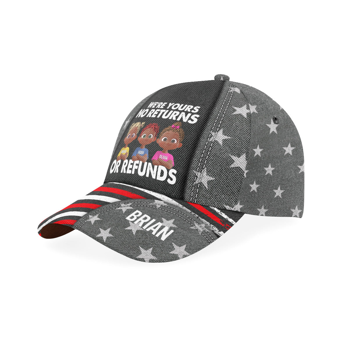 We're Yours No Returns Or Refunds - Personalized Classic Cap