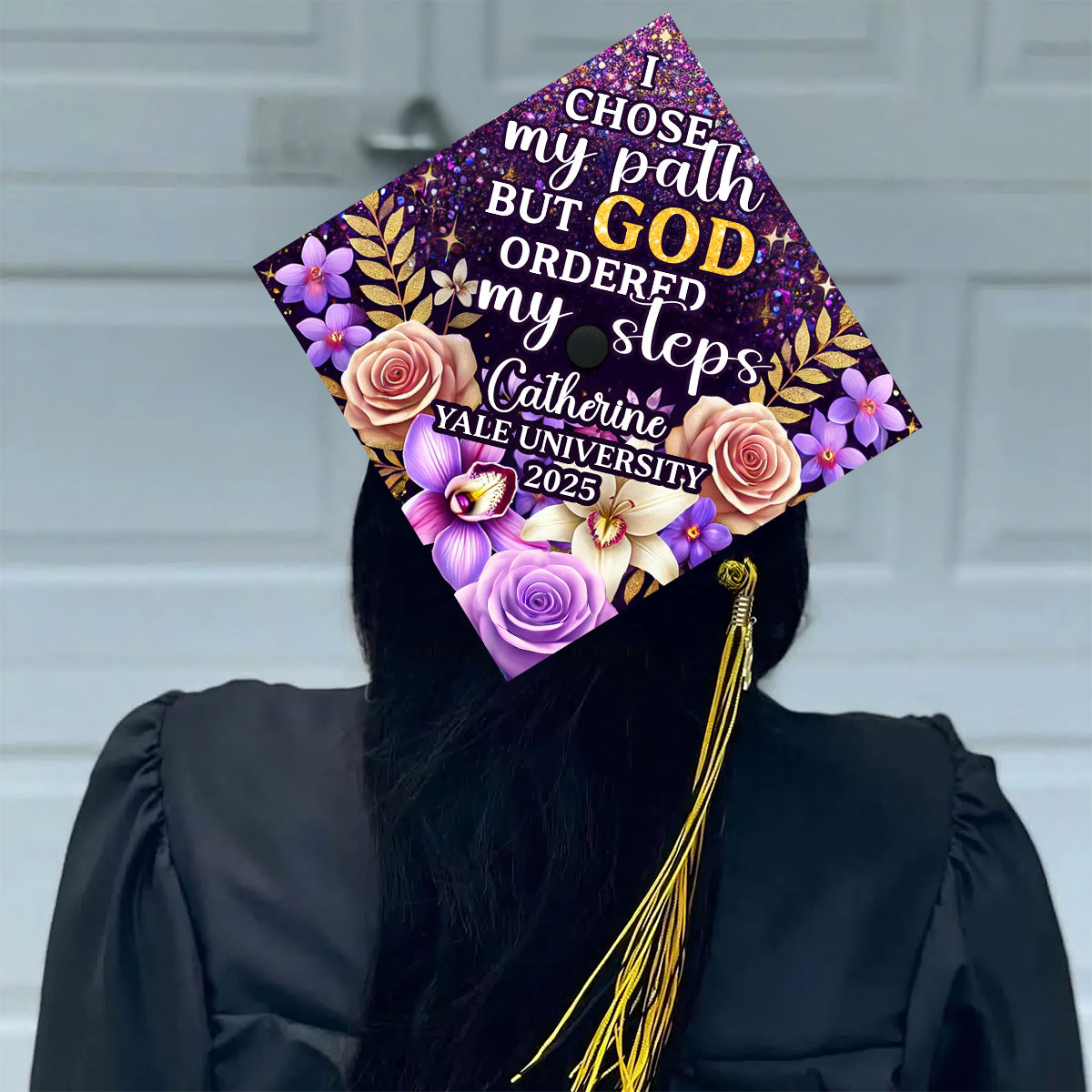 I Chose My Path But God Ordered My Steps - Personalized Graduation Cap Topper