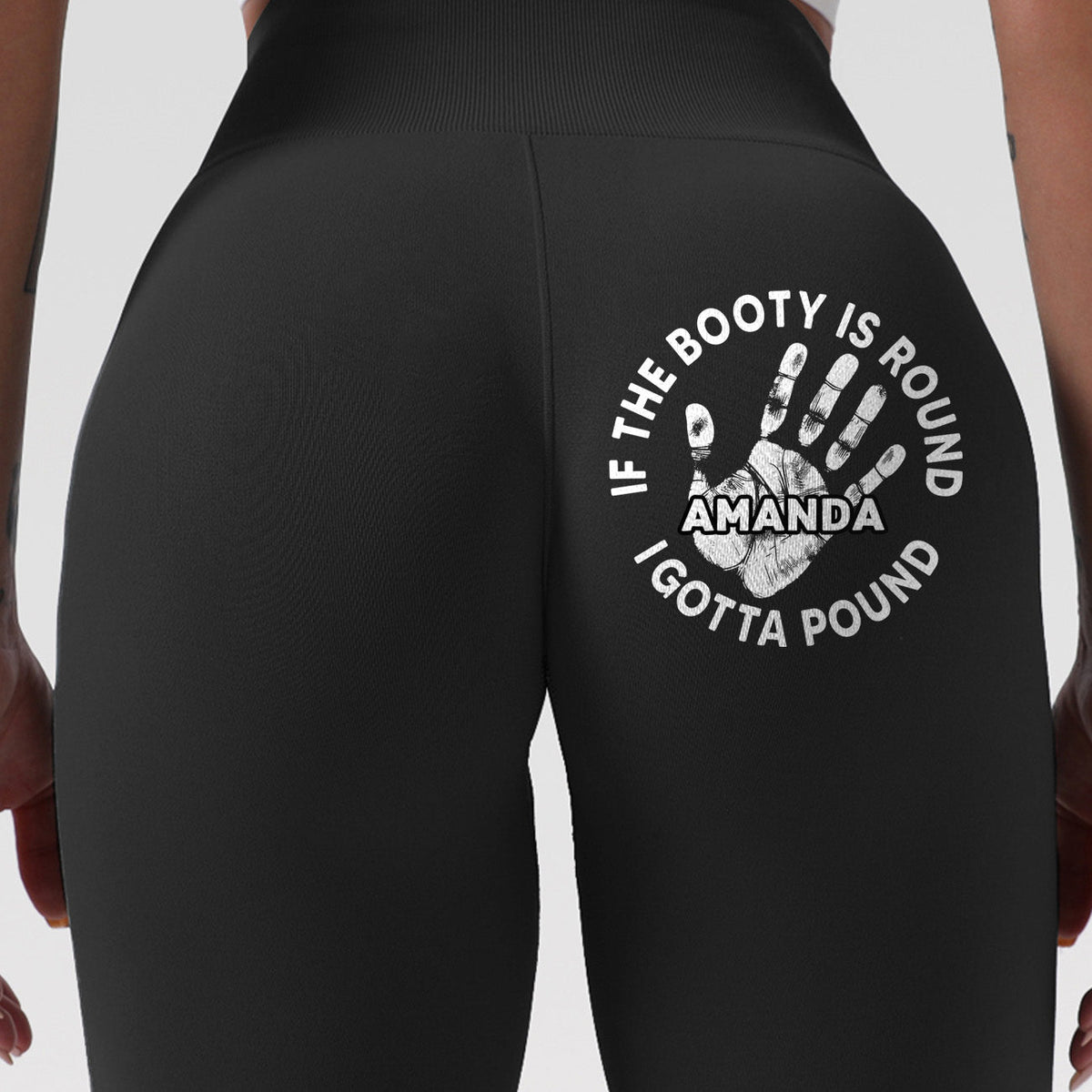 If The Booty Is Round - Personalized Leggings
