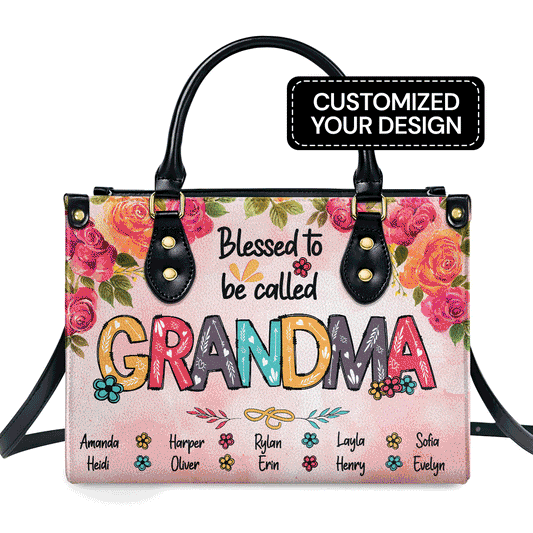 Blessed To Be Called Grandma/Nana... - Personalized Leather Handbag MS101