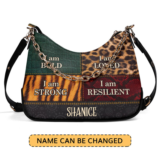 I am BOLD, LOVED, STRONG, RESILIENT - Personalized Chain Shoulder Bag SB49A