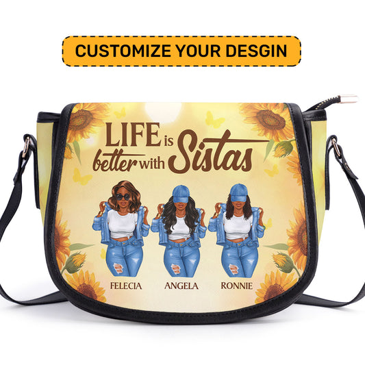 Life Is Better With Sistas - Personalized Leather Saddle Cross Body Bag STB01A