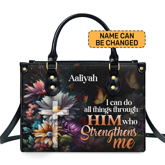 I Can Do All Things Through Him - Personalized Leather Handbag STB29