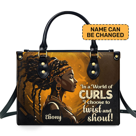 I Chose To Twist And Shout - Personalized Leather Handbag STB38