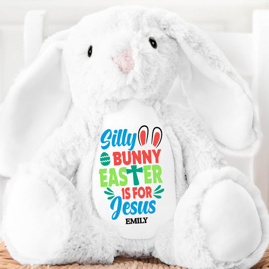 Silly Bunny Easter Is For Jesus - Personalized Stuffed Bunny