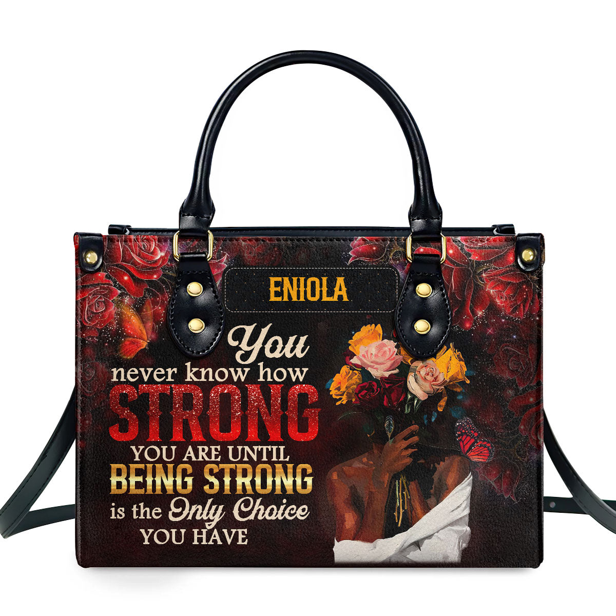 You Never Know How Strong You Are - Personalized Leather Handbag SBLHBLM2133TA