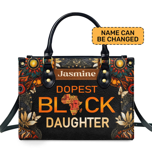 Dopest Black Daughter - Personalized Leather Handbag MB64B