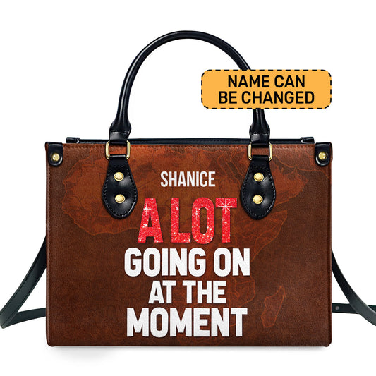 A Lot Going On At The Moment - Personalized Leather Handbag STB194B