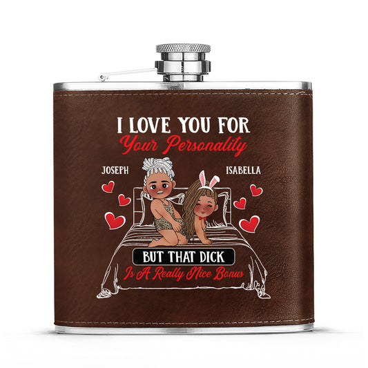 I Love You For Your Personality - Personalized Leather Flask