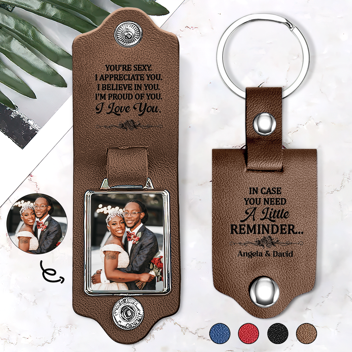 In Case You Need A Little Reminder - Personalized Leather Photo Keychain SBLPKLM2378M