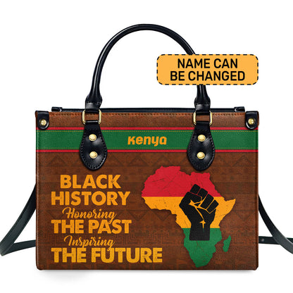 Black History Honoring The Past Inspiring The Future - Personalized Leather Handbag STB190