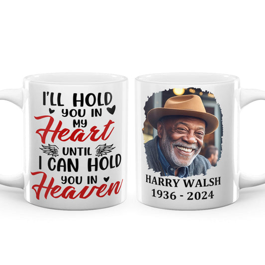 I'll Hold You In My Heart - Personalized White Ceramic Mug