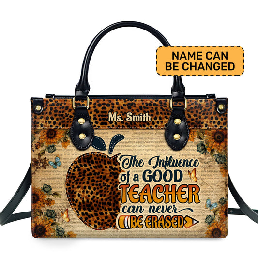 The Influence Of A Good Teacher Can Never Be Erased - Personalized Leather Handbag SBLHBLM949TA