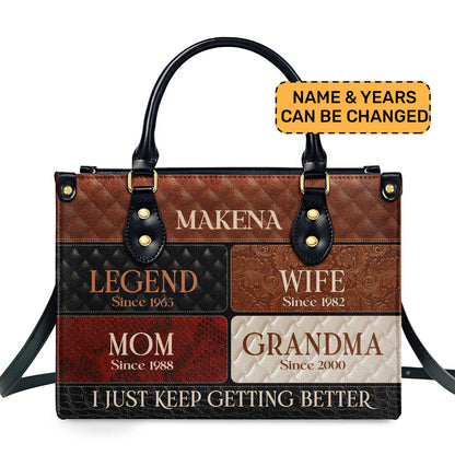 Grandma Just Keep Getting Better - Personalized Leather Handbag SBLHBLM1905M