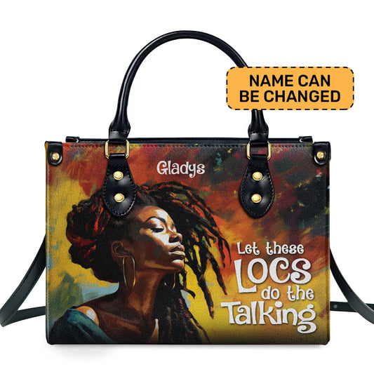 Let These Locs Do The Talking - Personalized Leather Handbag STB07