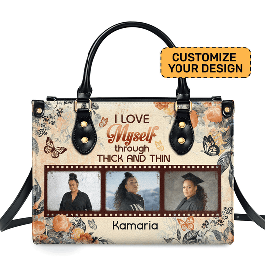 I Love Myself Through Thick And Thin - Personalized Leather Handbag SBLHBLM1011L