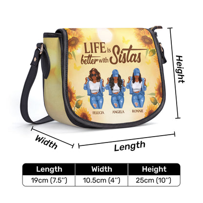 Life Is Better With Sistas - Personalized Leather Saddle Cross Body Bag STB01A