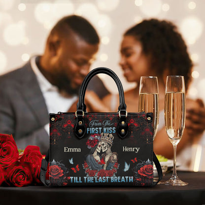 From The First Kiss Till The Last Breath - Personalized Leather Handbag MB70