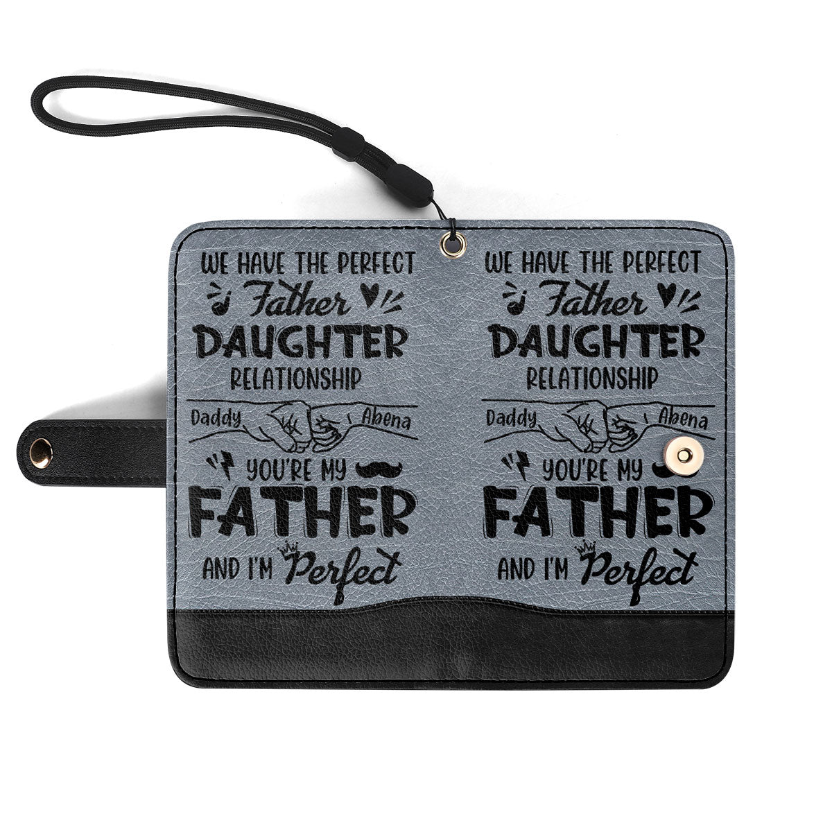 We Have The Perfect Father Daughter Relationship - Personalized Wallet Case SBWACLM1936TA