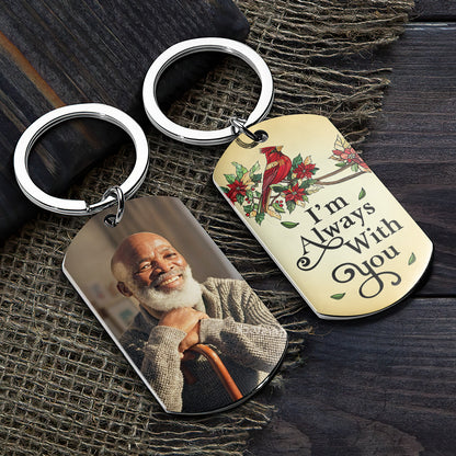 I'm Always With You - Personalized Stainless Steel Keychain