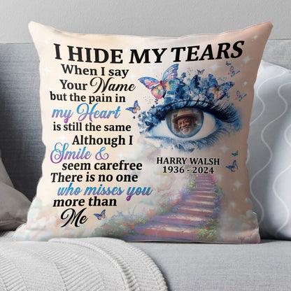 I Hide My Tears - Personalized Pillow