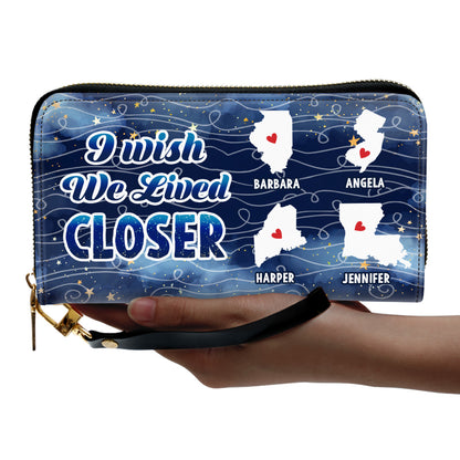 I Wish We Lived Closer - Personalized Leather Clutch Purse