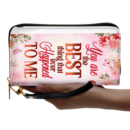 You Are The Best Thing That Ever Happened To Me - Personalized Leather Clutch Purse SBCPLM2618T