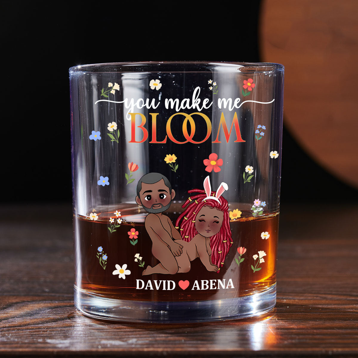 You Make Me Bloom - Personalized Round Whiskey Glass